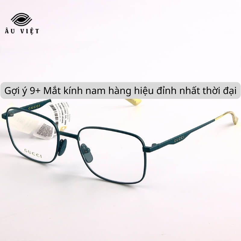 Gợi ý 9+ Mắt kính nam hàng hiệu đỉnh nhất thời đại