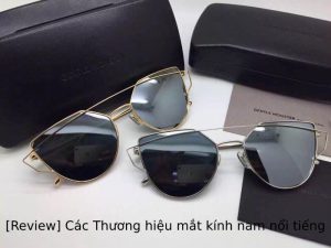 [Review 5+] Các Thương hiệu mắt kính nam nổi tiếng